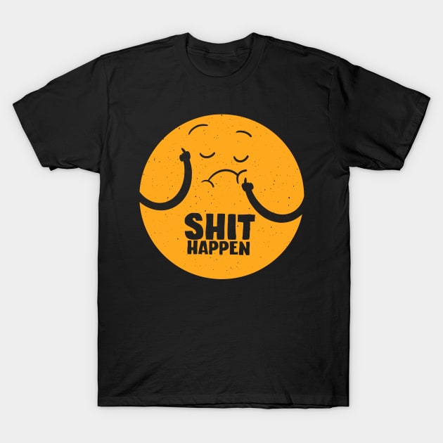 Shit Happen T-Shirt by Artthree Studio